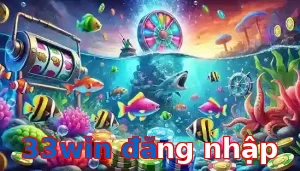 Trò Chơi Bắn Cá Phổ Biến Tại 33win đăng nhập