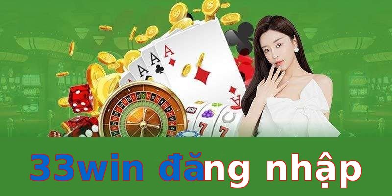 33win đăng nhập